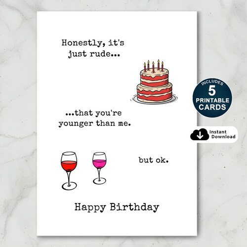 Rude Younger Than Me Birthday Card