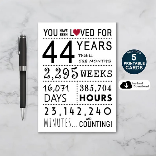 You Have Been Loved for 44 Years Printable Birthday Card