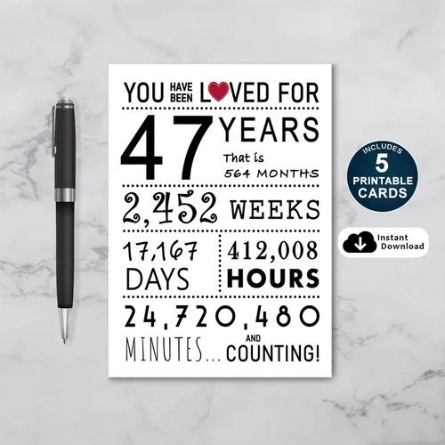 You Have Been Loved for 47 Years Printable Birthday Card